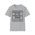 "Property of Practice Room" T-Shirt