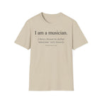 "I Am A Musician" T-Shirt