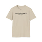 "One More Time. And Again" T-Shirt