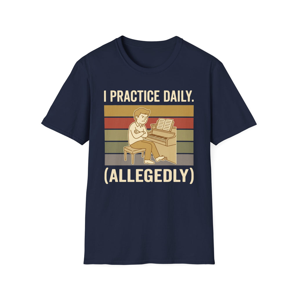 "I Practice Daily (Allegedly)" T-Shirt