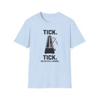 "Tick Tick. Still Wrong" T-Shirt