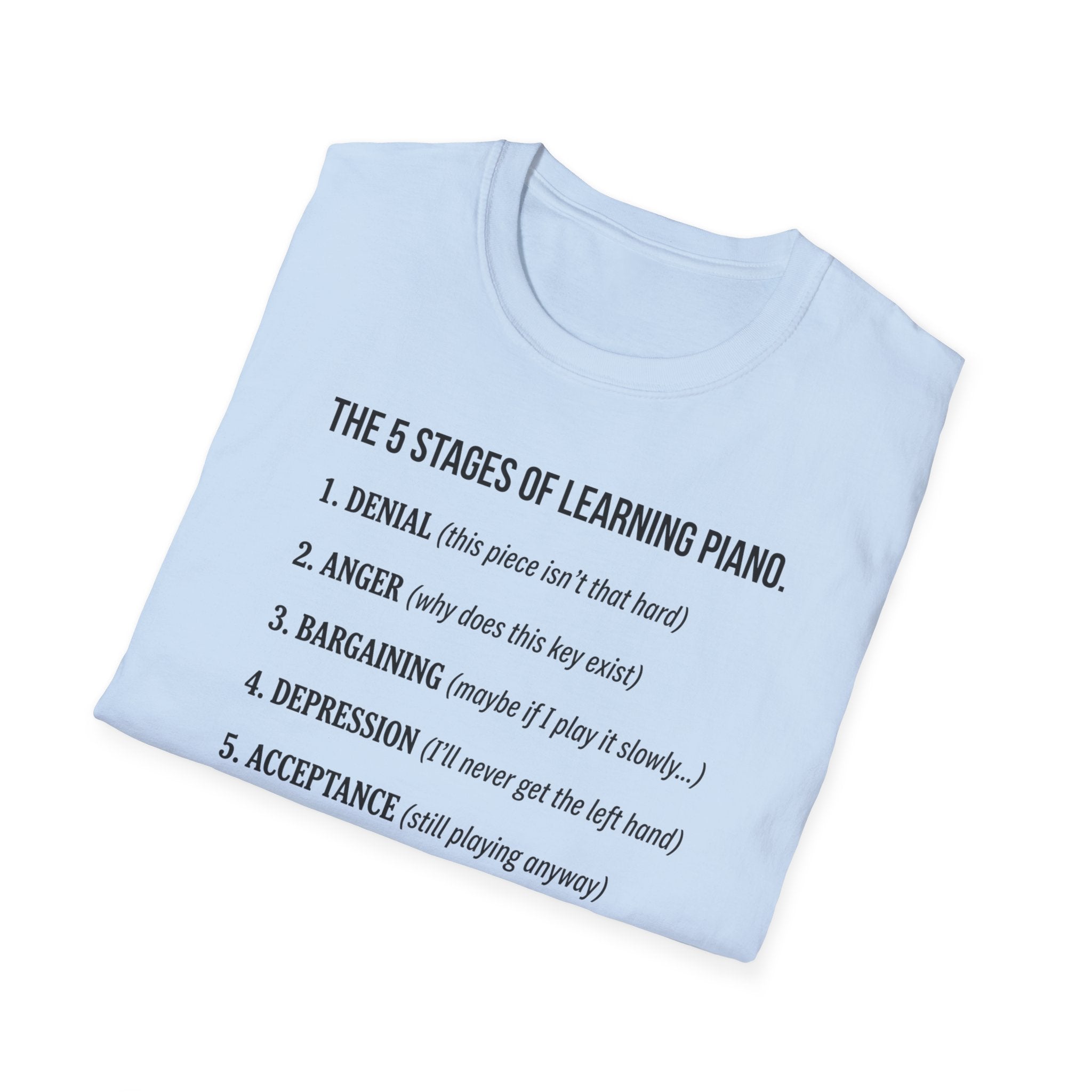 "5 Stages of Learning Piano" T-Shirt