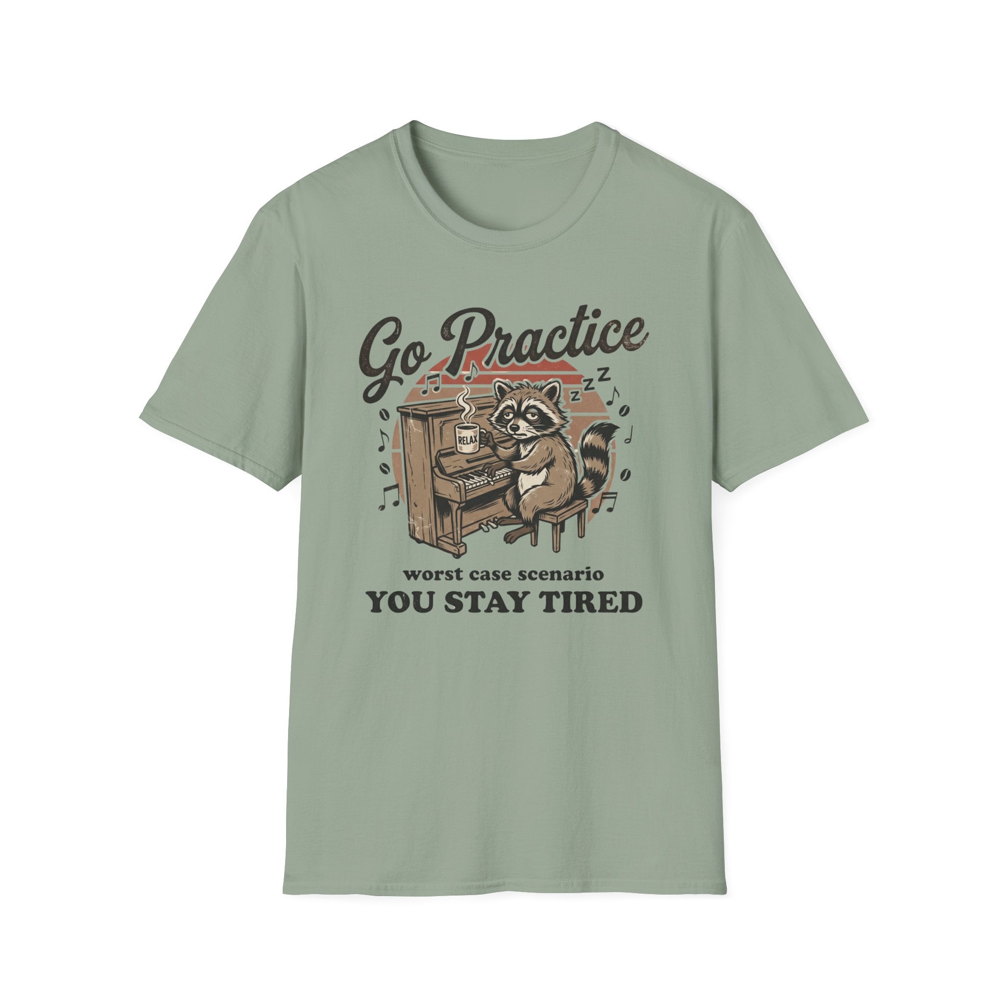 "Go Practice-Stay Tired" T-Shirt