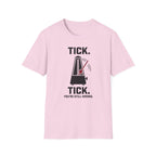 "Tick Tick. Still Wrong" T-Shirt