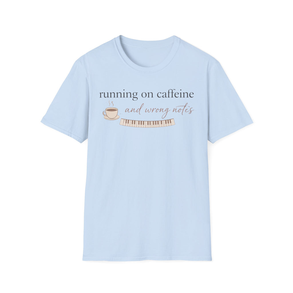 "Caffeine and Wrong Notes" T-Shirt