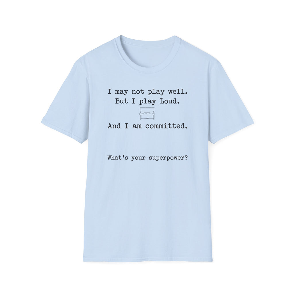 "Loud and Committed" T-Shirt