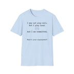 "Loud and Committed" T-Shirt