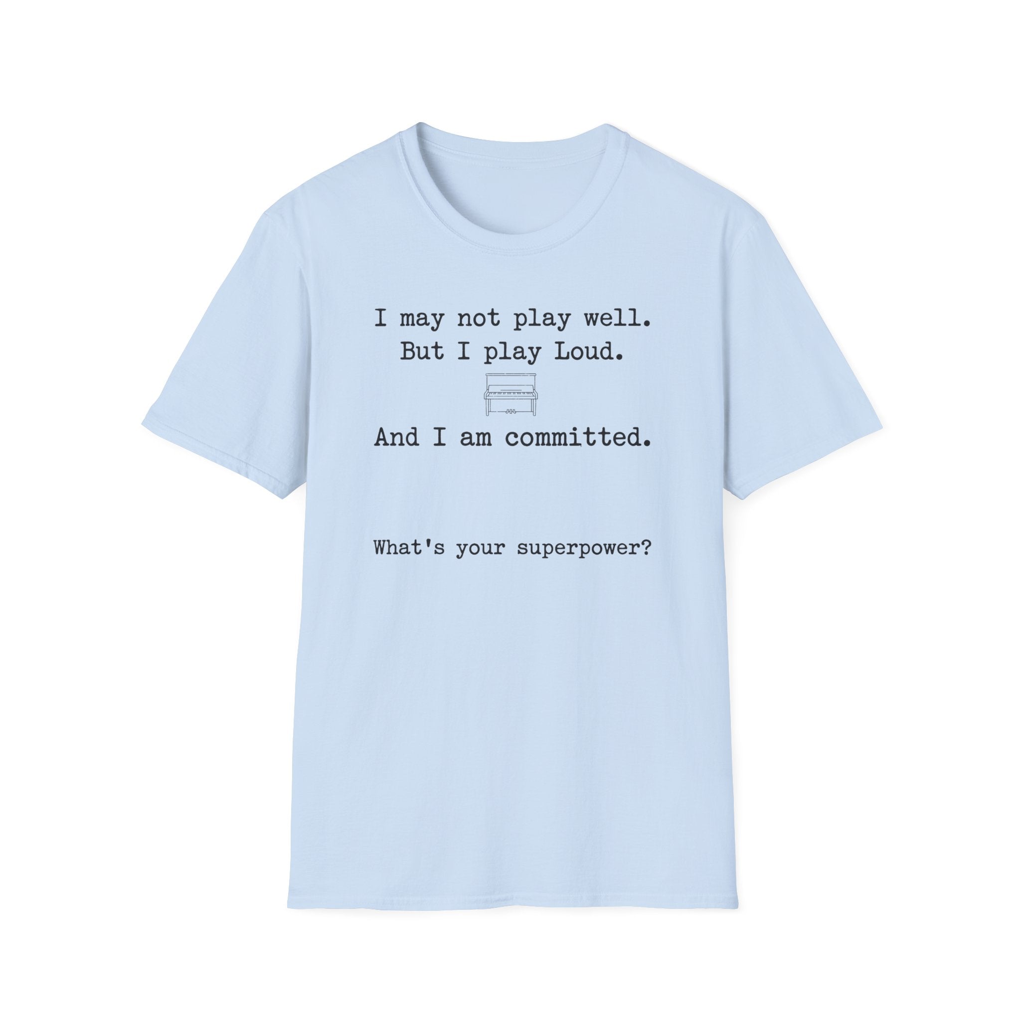 "Loud and Committed" T-Shirt