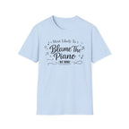 Most Likely To Blame Piano" Script T-Shirt