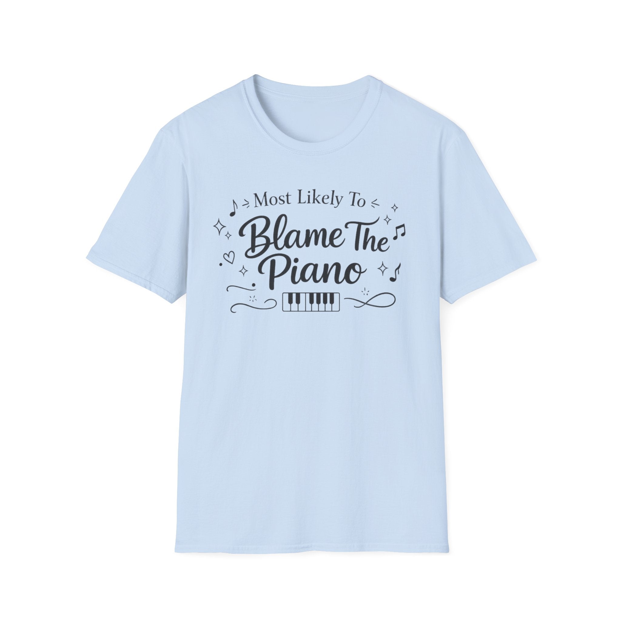 Most Likely To Blame Piano" Script T-Shirt
