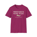 "Mistakes Were Made" T-Shirt