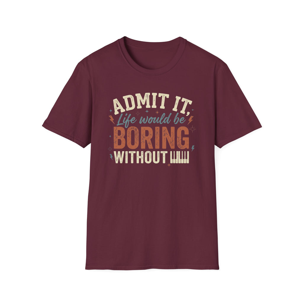 "Boring Without Piano" T-Shirt