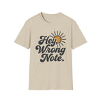 "Hey, Wrong Note." T-Shirt