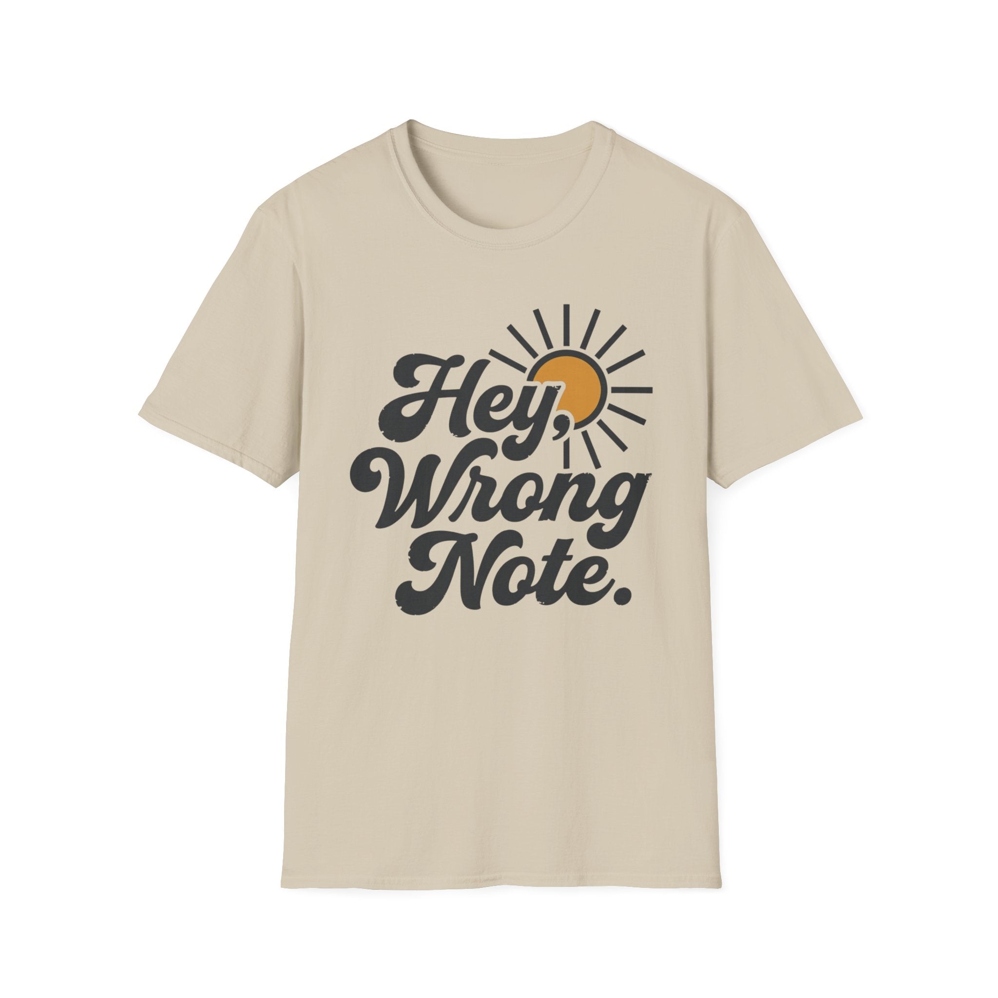 "Hey, Wrong Note." T-Shirt
