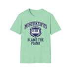 "Most Likely To Blame Piano" Collegiate T-Shirt