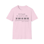 "Left Hand, We Need To Talk" T-Shirt
