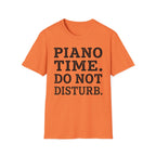"Piano Time. Do Not Disturb" T-Shirt