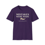 "Mistakes Were Made" T-Shirt