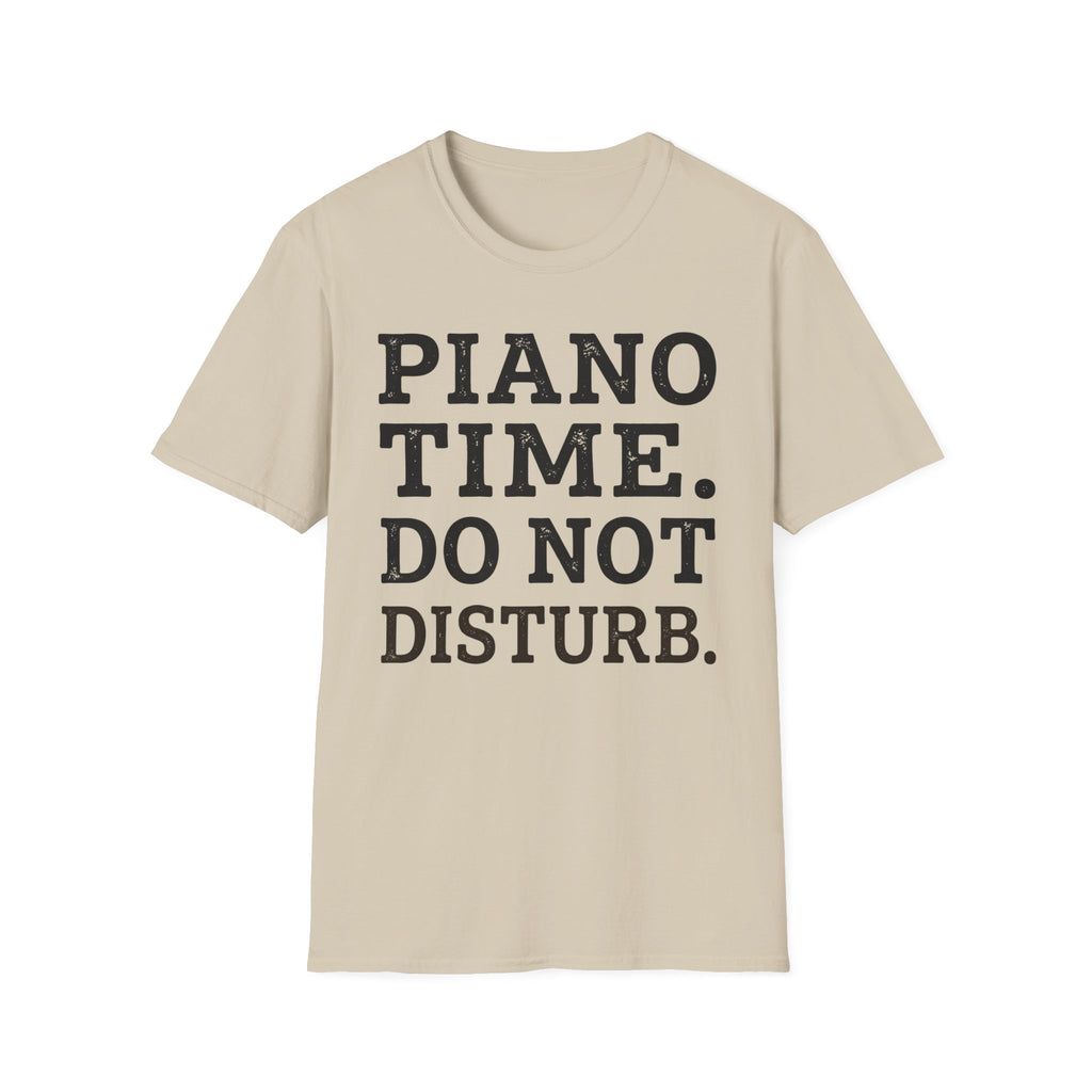 "Piano Time. Do Not Disturb" T-Shirt