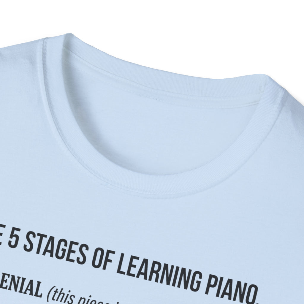 "5 Stages of Learning Piano" T-Shirt