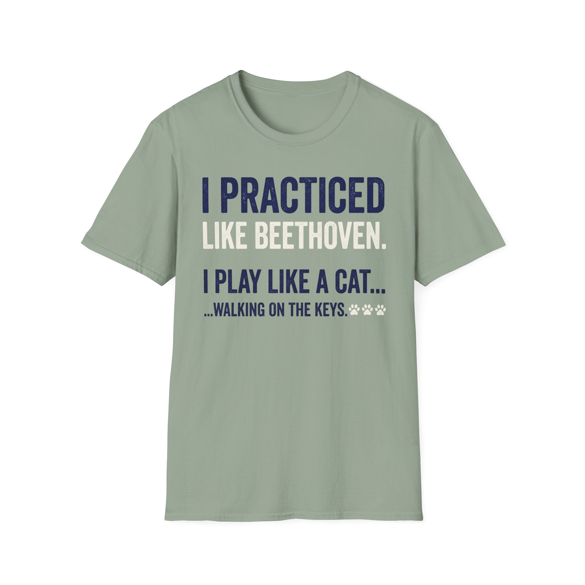 "Practiced Like Beethoven" T-Shirt