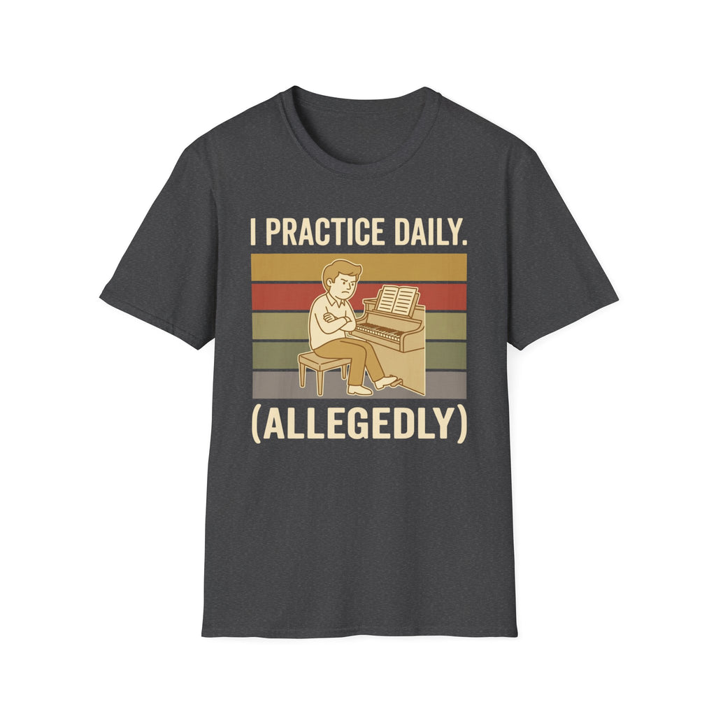 "I Practice Daily (Allegedly)" T-Shirt