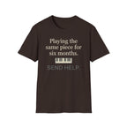 "Playing Same Piece Six Months" T-Shirt