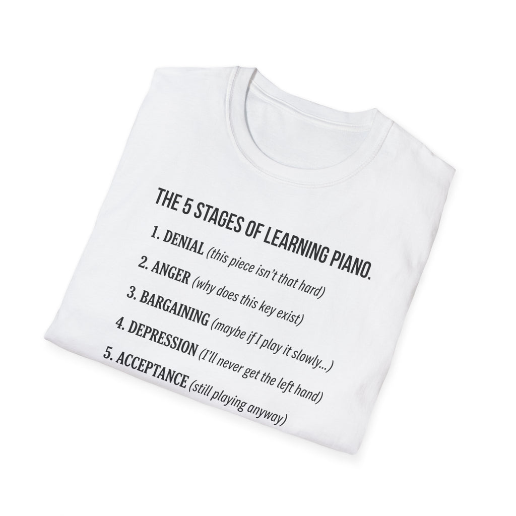 "5 Stages of Learning Piano" T-Shirt