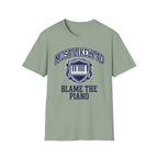 "Most Likely To Blame Piano" Collegiate T-Shirt