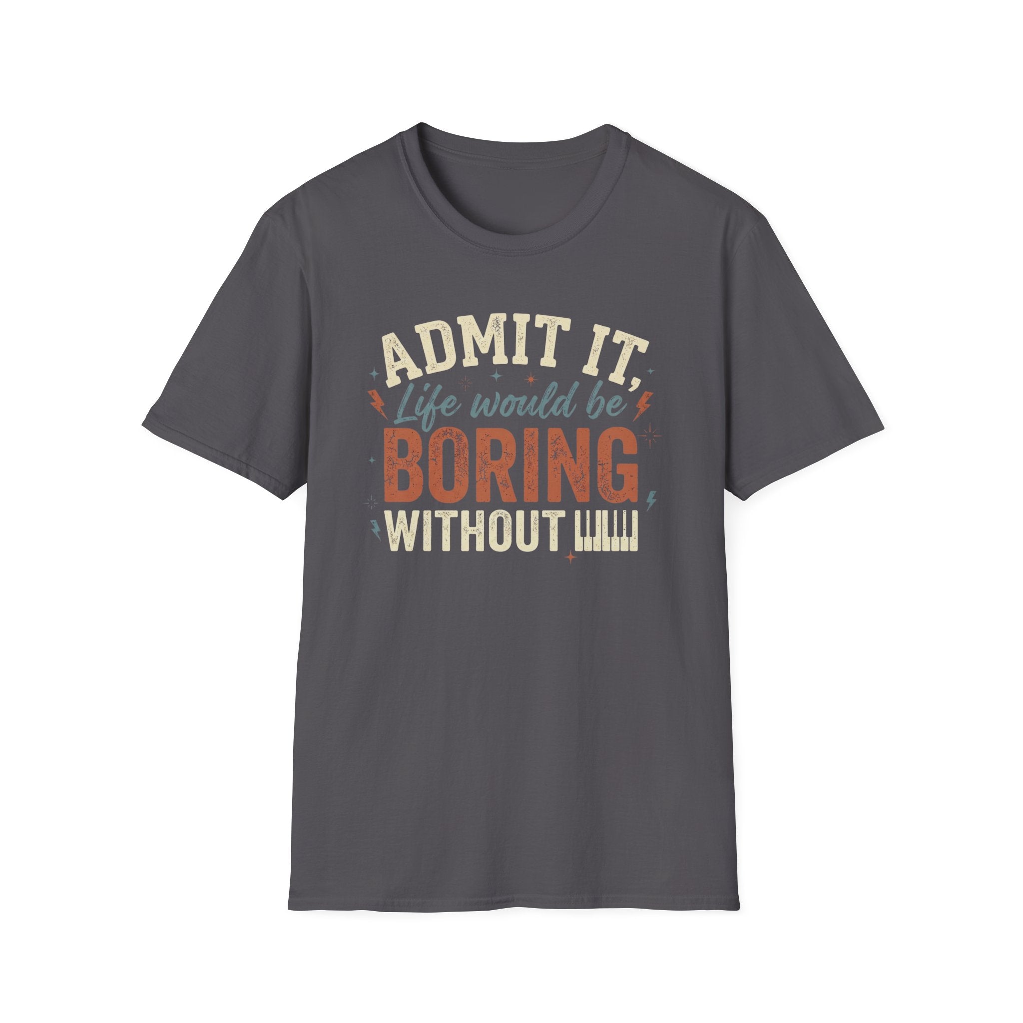 "Boring Without Piano" T-Shirt