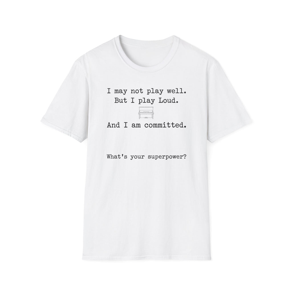 "Loud and Committed" T-Shirt