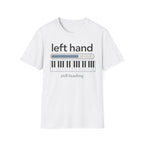 "Left Hand Still Loading" T-Shirt
