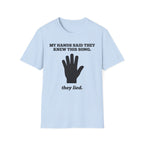 "Hands Lied" T-Shirt