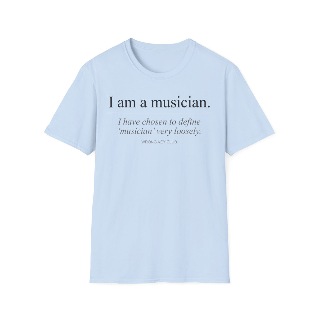 "I Am A Musician" T-Shirt