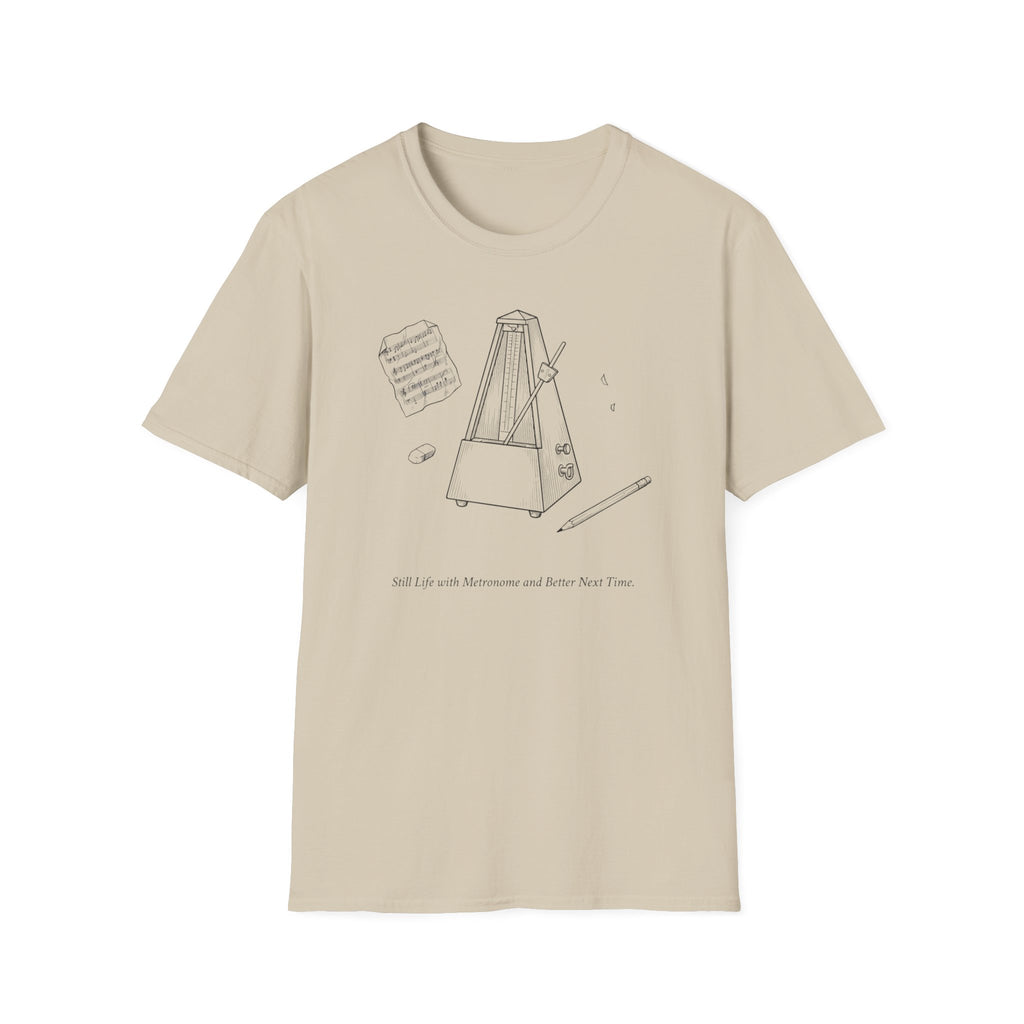 "Still Life. Better Next Time" T-Shirt