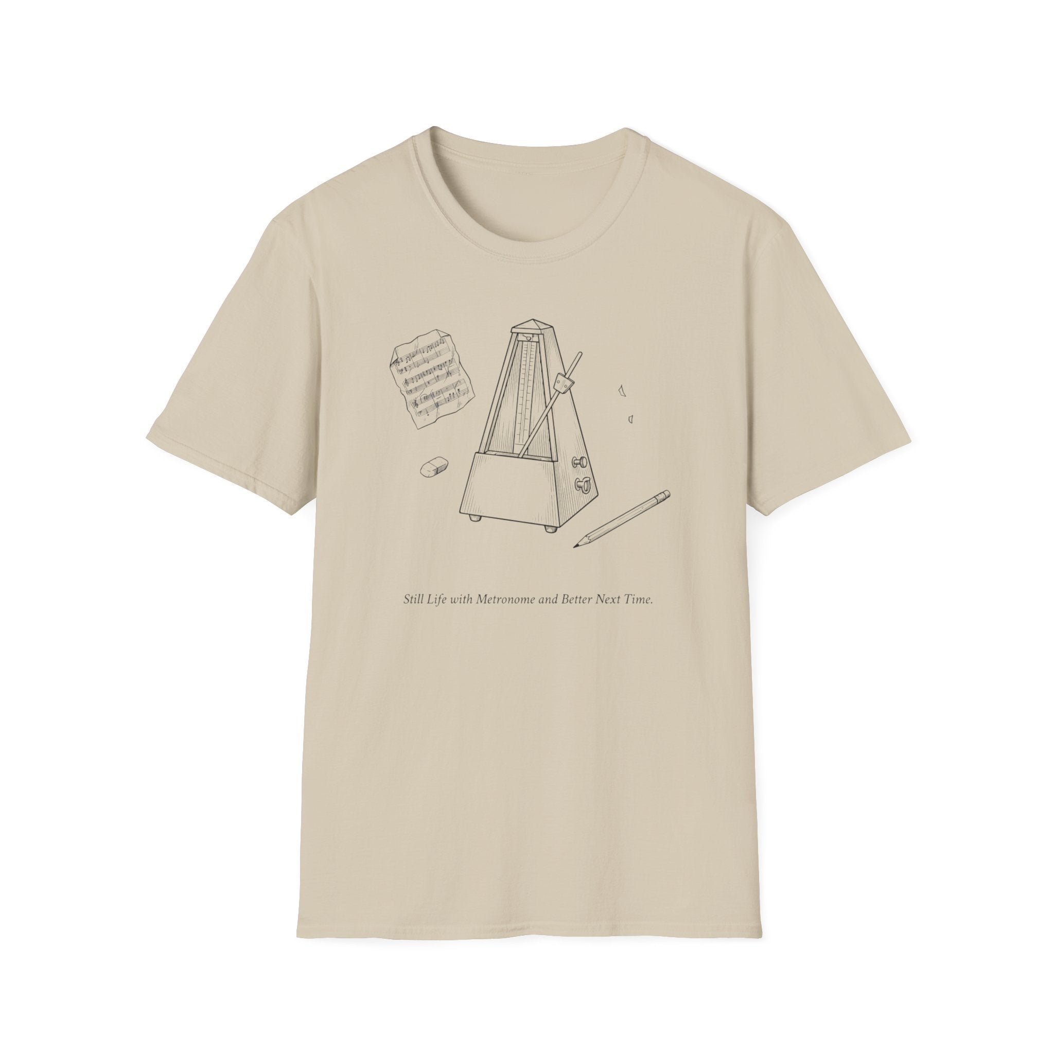 "Still Life. Better Next Time" T-Shirt
