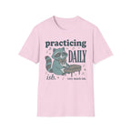 "Practicing Daily-ish" T-Shirt