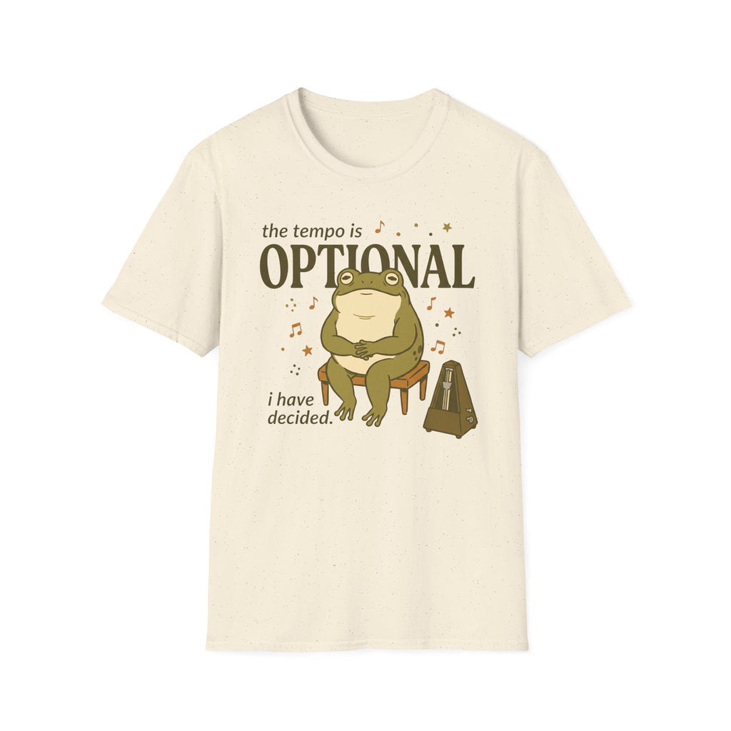 Tempo Is Optional. I Have Decided" T-Shirt