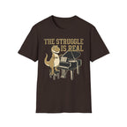"The Struggle Is Real" T-Shirt