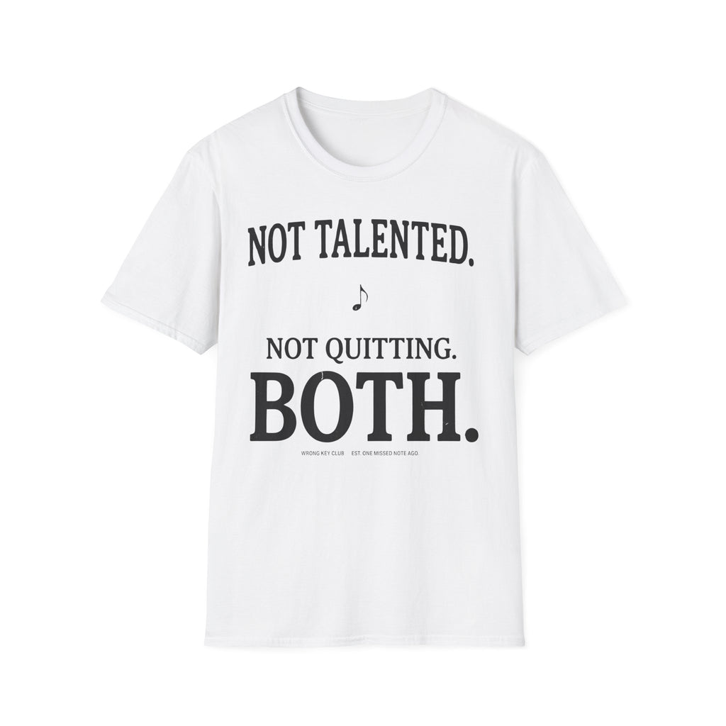 Not Talented. Not Quitting. Light-Color" T-Shirt