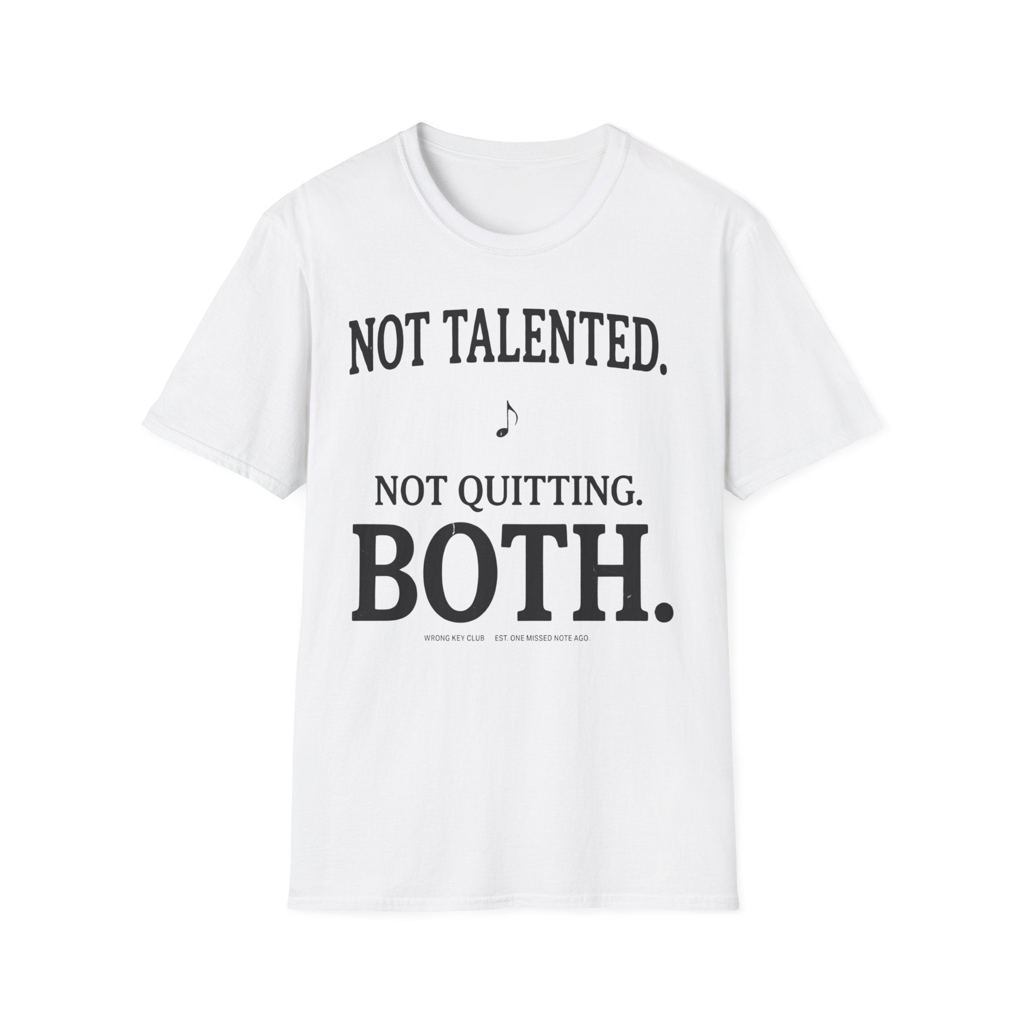 Not Talented. Not Quitting. Light-Color" T-Shirt