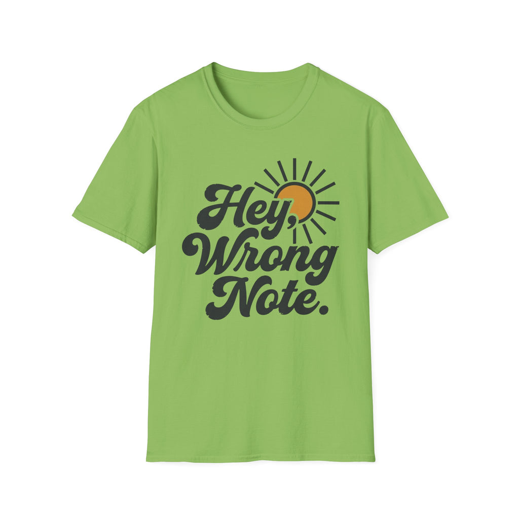 "Hey, Wrong Note." T-Shirt