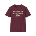 "Mistakes Were Made" T-Shirt