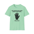 "Hands Lied" T-Shirt
