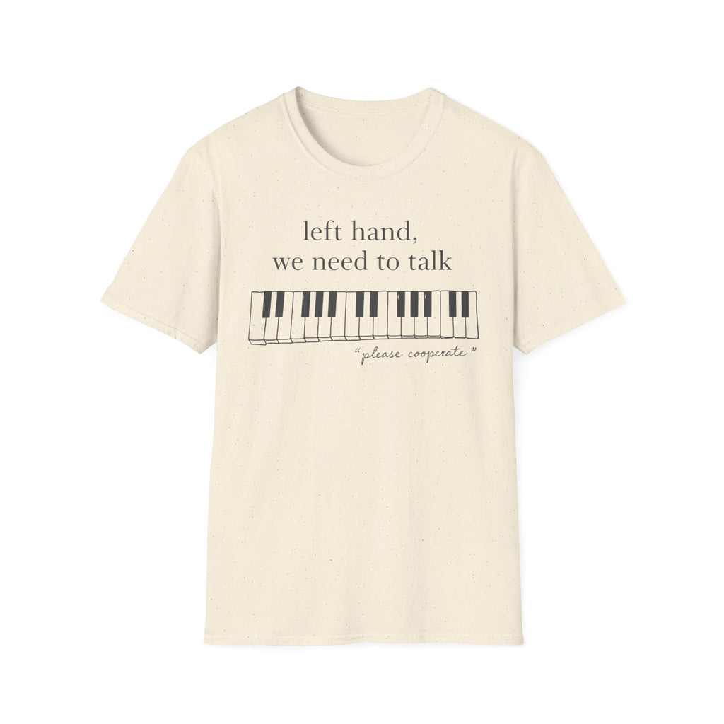 "Left Hand, We Need To Talk" T-Shirt