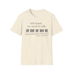 "Left Hand, We Need To Talk" T-Shirt