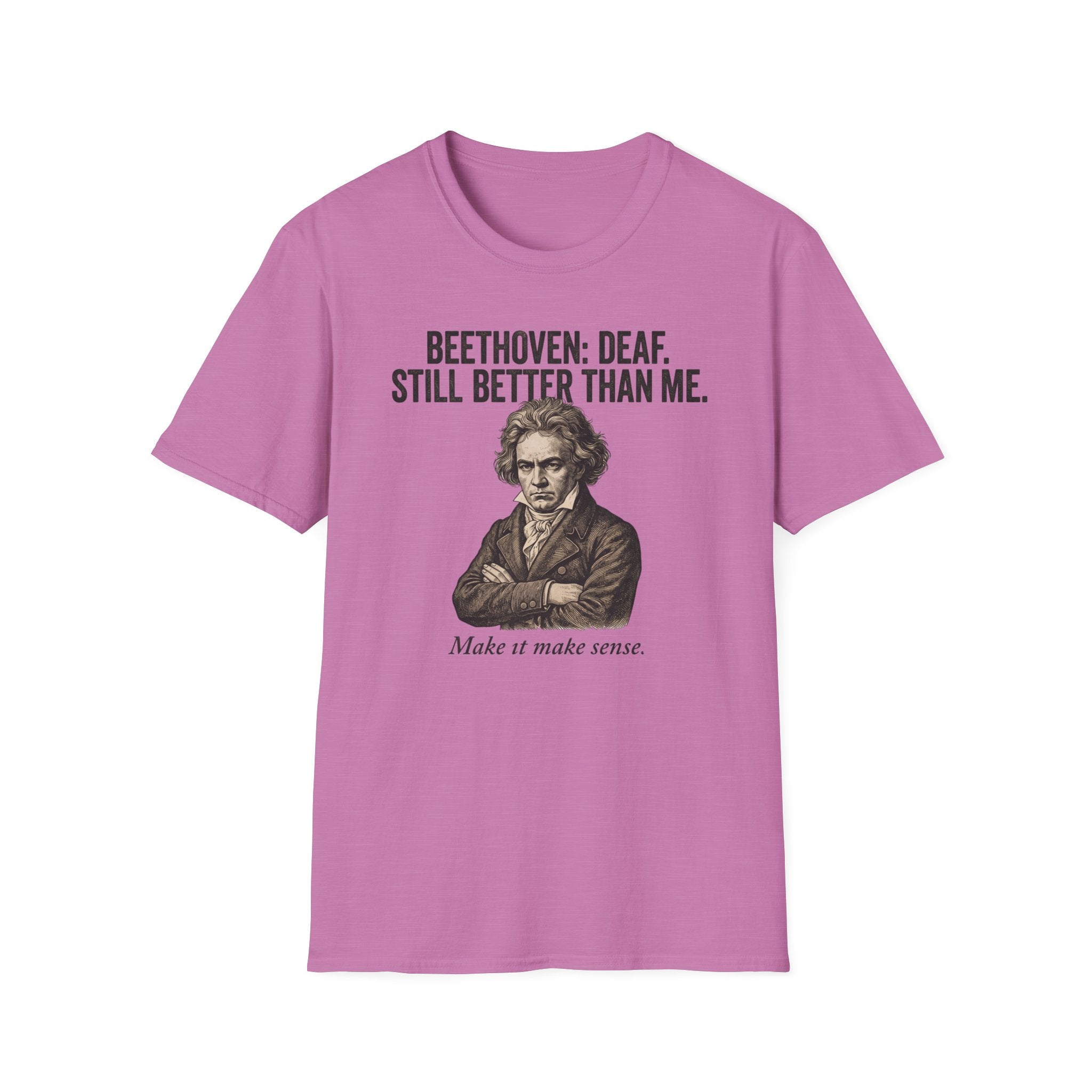"Beethoven. Still Better" T-Shirt