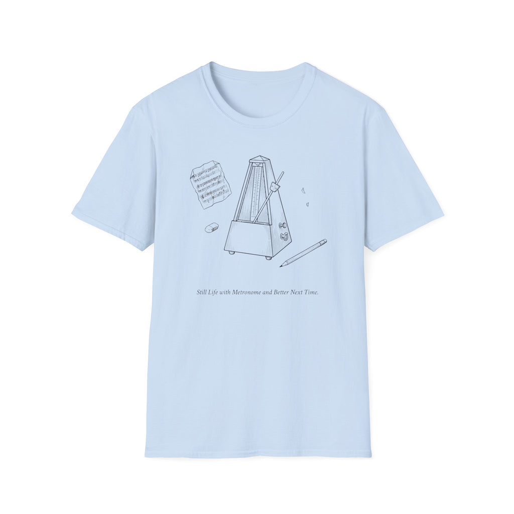 "Still Life. Better Next Time" T-Shirt