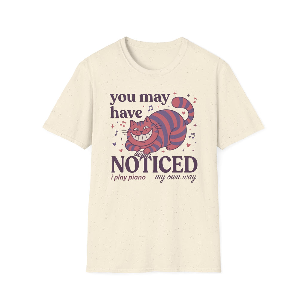 "You May Have Noticed" 2nd Design T-Shirt