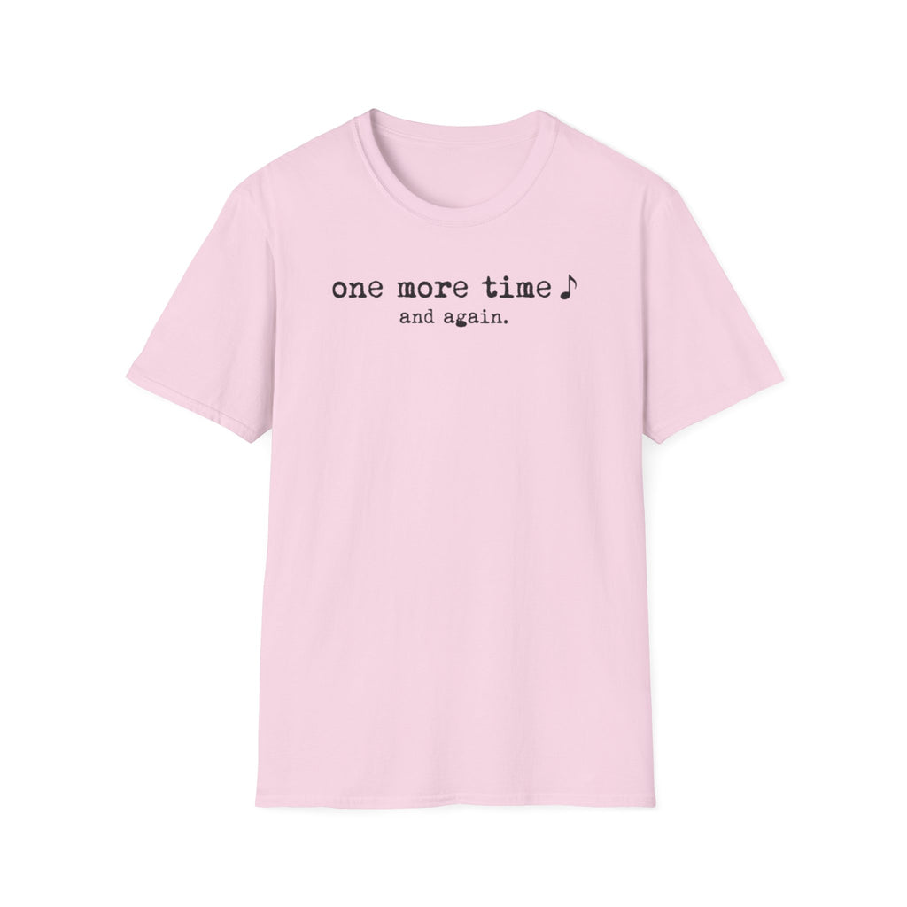 "One More Time. And Again" T-Shirt